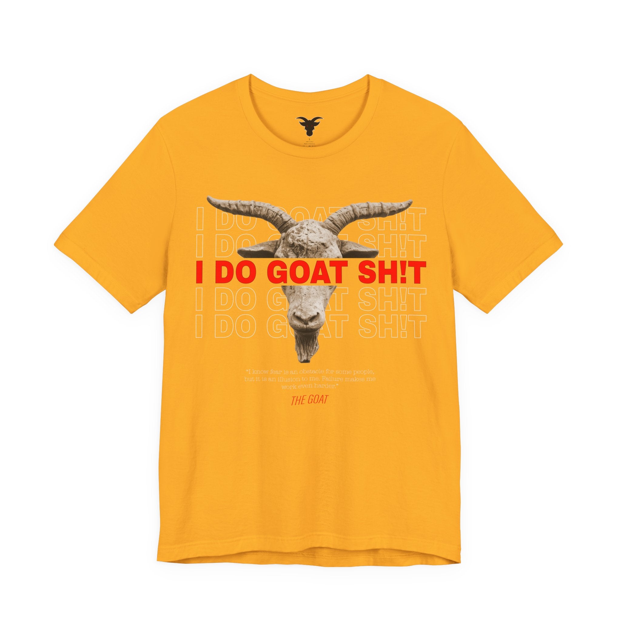 I DO GOAT SH!T The GOAT Quote T-Shirt | Motivational Athletic Tee | Realistic Goat Design
