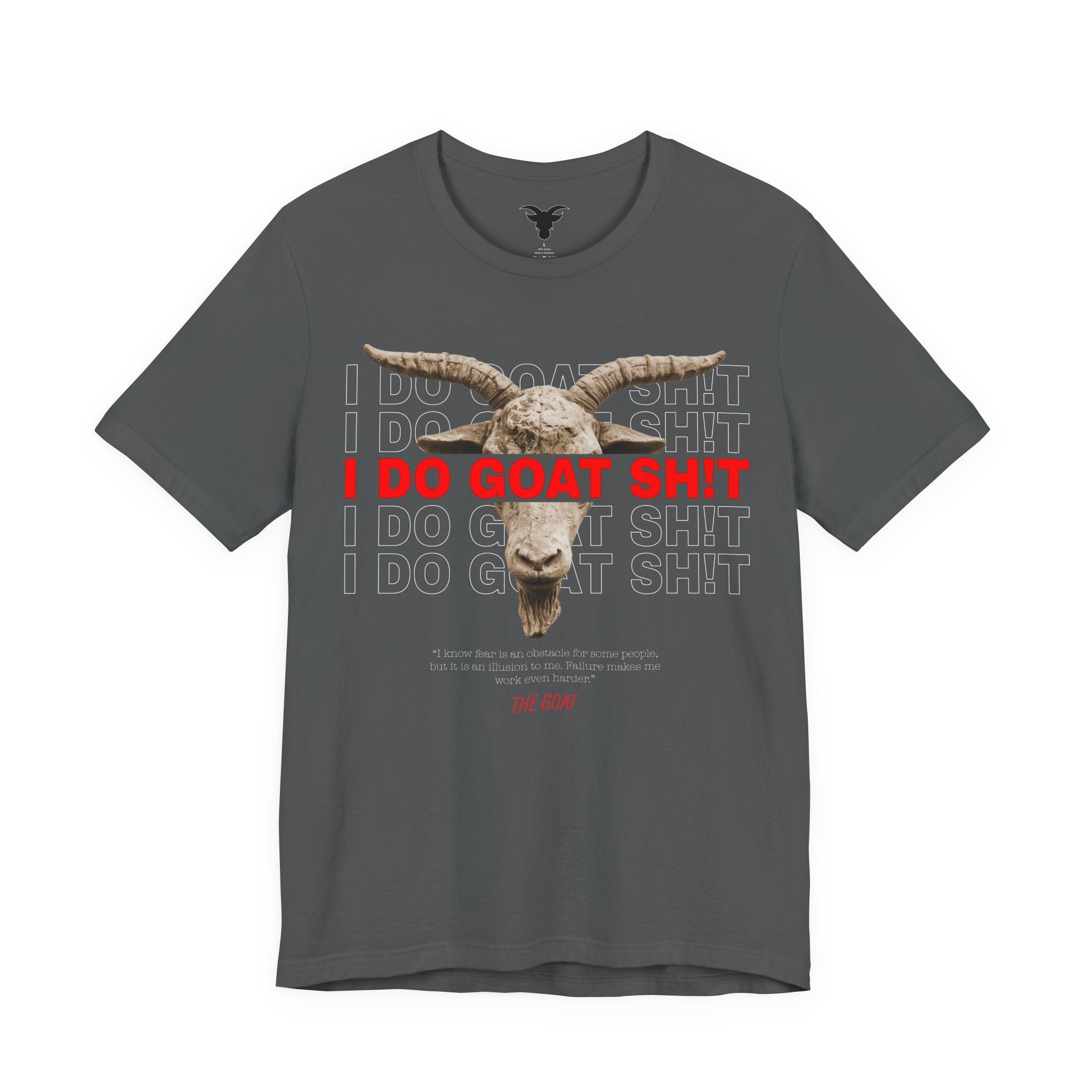 I DO GOAT SH!T The GOAT Quote T-Shirt | Motivational Athletic Tee | Realistic Goat Design