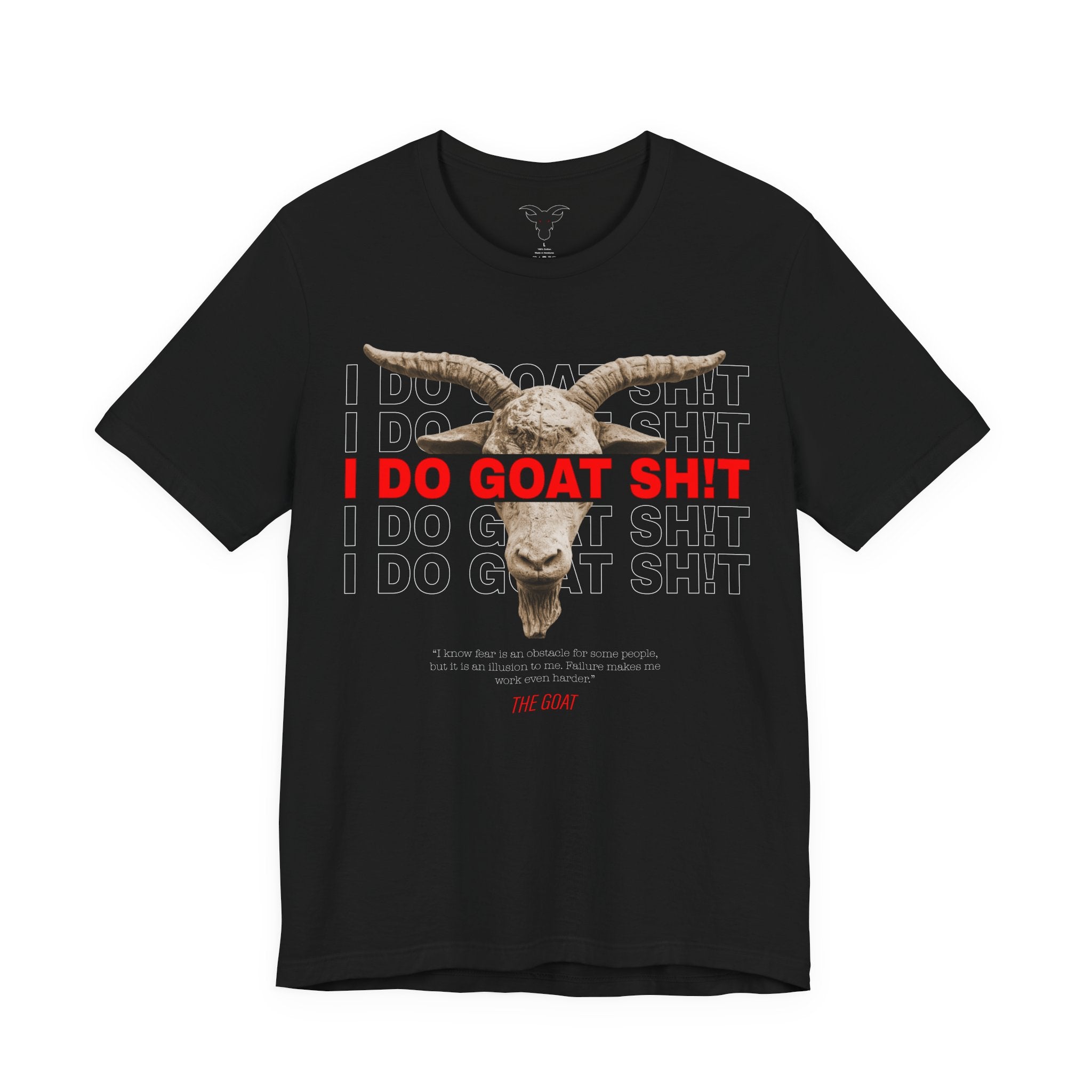 I DO GOAT SH!T The GOAT Quote T-Shirt | Motivational Athletic Tee | Realistic Goat Design
