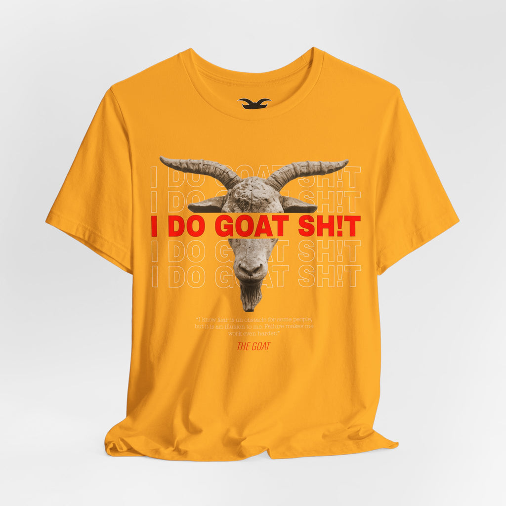 I DO GOAT SH!T The GOAT Quote T-Shirt | Motivational Athletic Tee | Realistic Goat Design