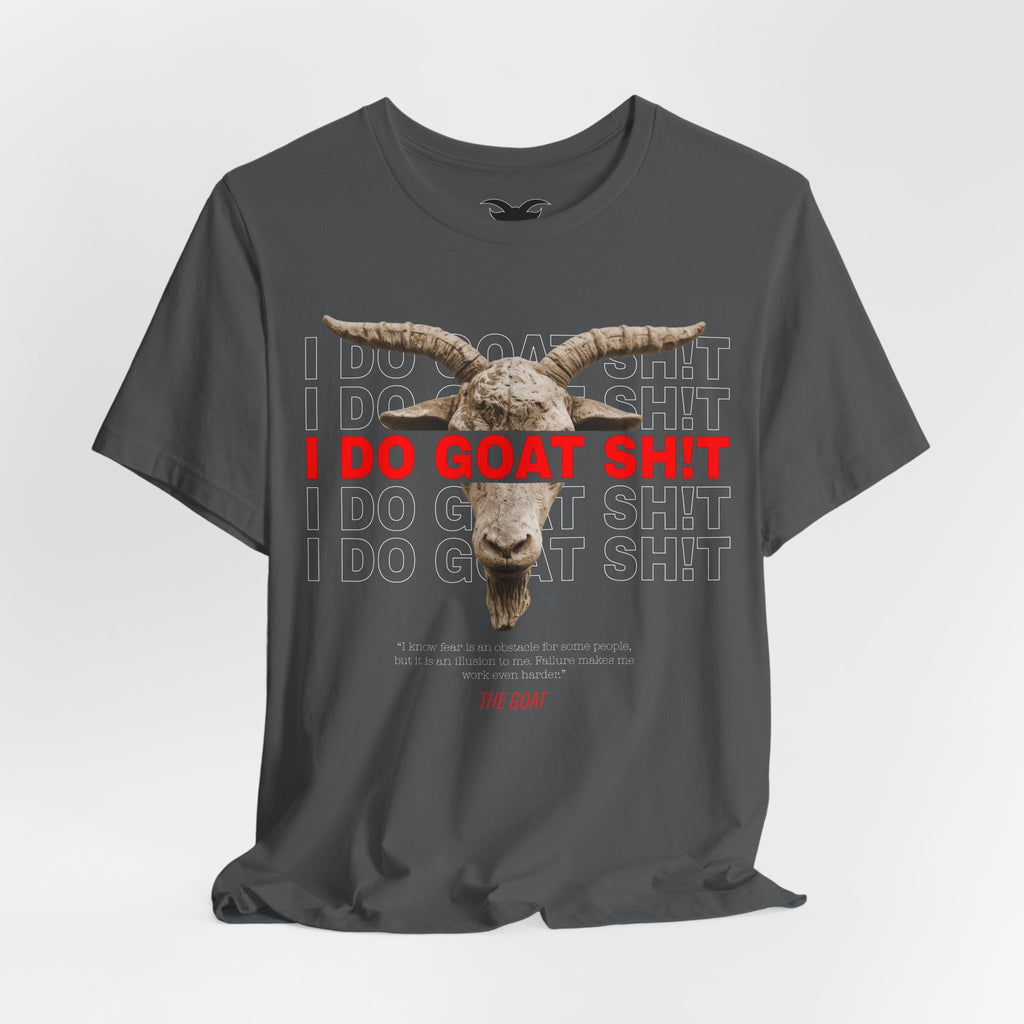 I DO GOAT SH!T The GOAT Quote T-Shirt | Motivational Athletic Tee | Realistic Goat Design