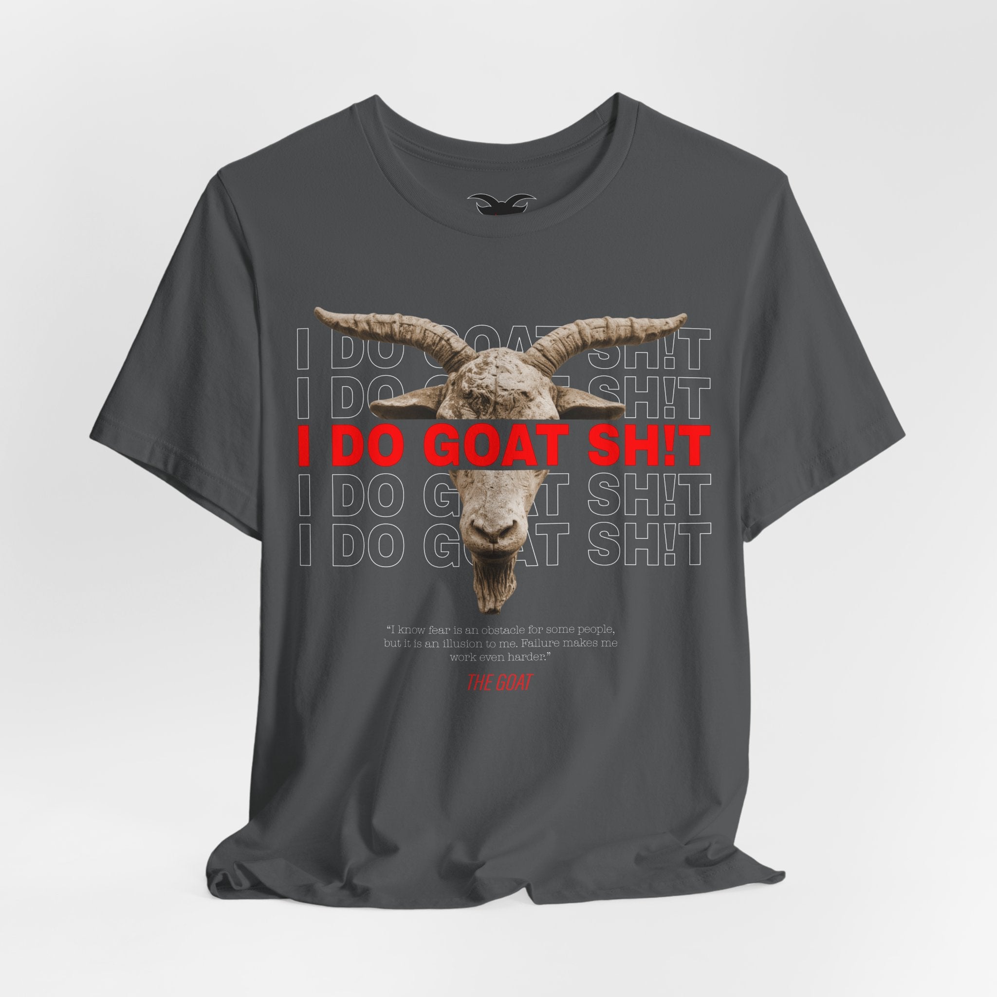 I DO GOAT SH!T The GOAT Quote T-Shirt | Motivational Athletic Tee | Realistic Goat Design