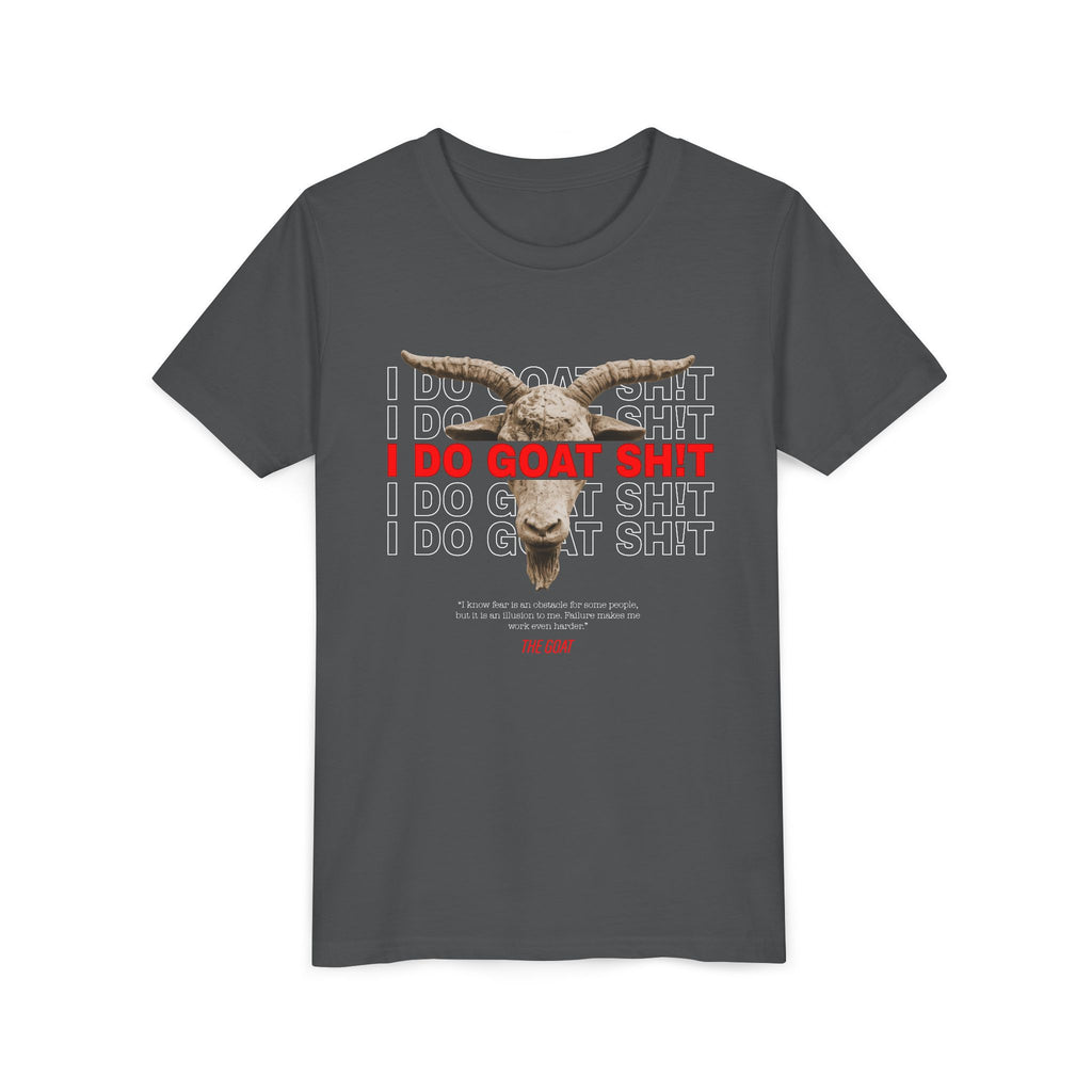 I DO GOAT SH!T The GOAT Quote Youth T-Shirt | Kids Motivational Tee | Ages 6-14